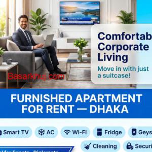 Fully Furnished Apartments for Rent – Bashundhara R/A